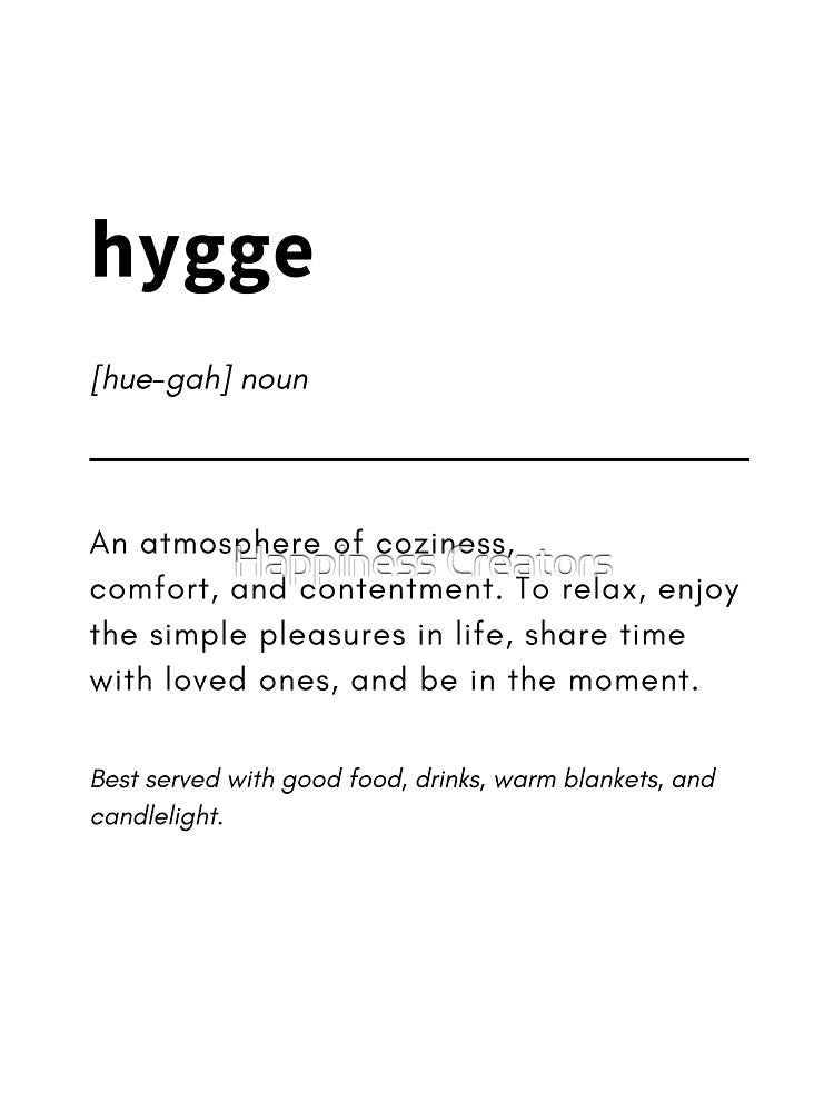 Hygge Definition by Happiness Creators