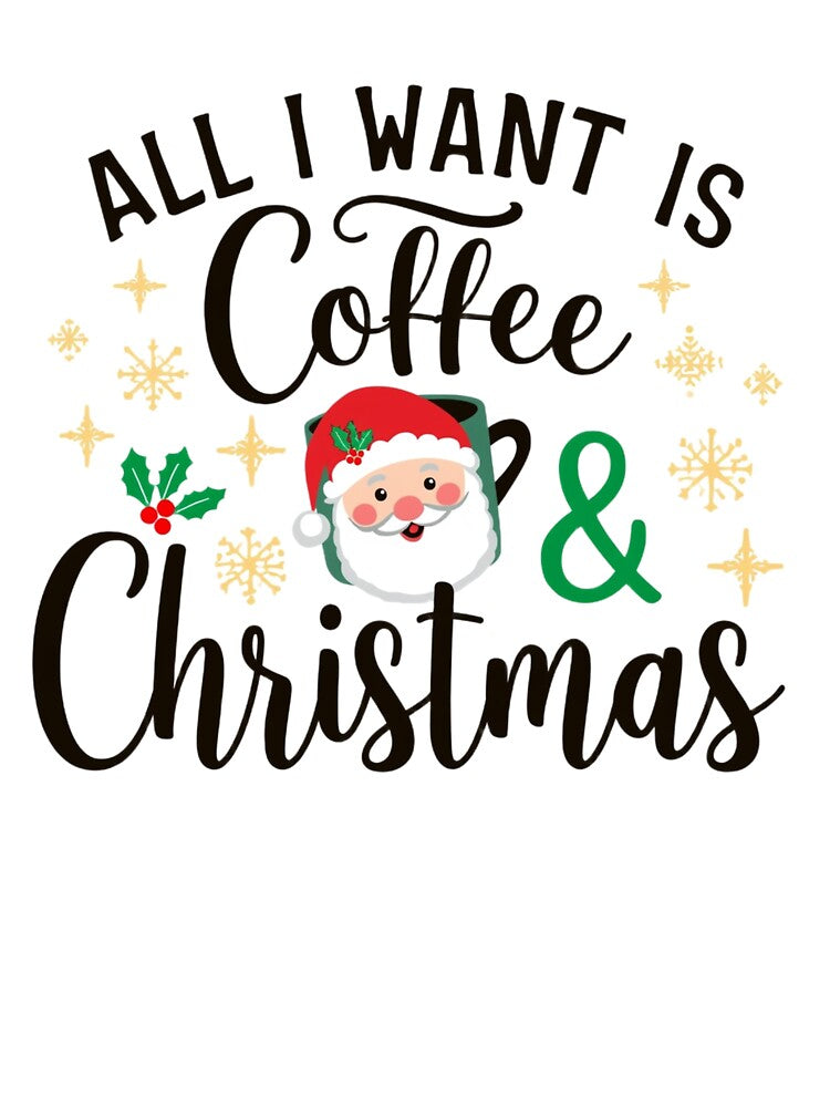 All I Want is Coffee and Christmas. Santa Mug Funny Holiday Quote by Aarvya Fashion Club ( A.F.C )