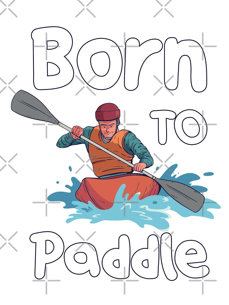 Born To Paddle by jie lin