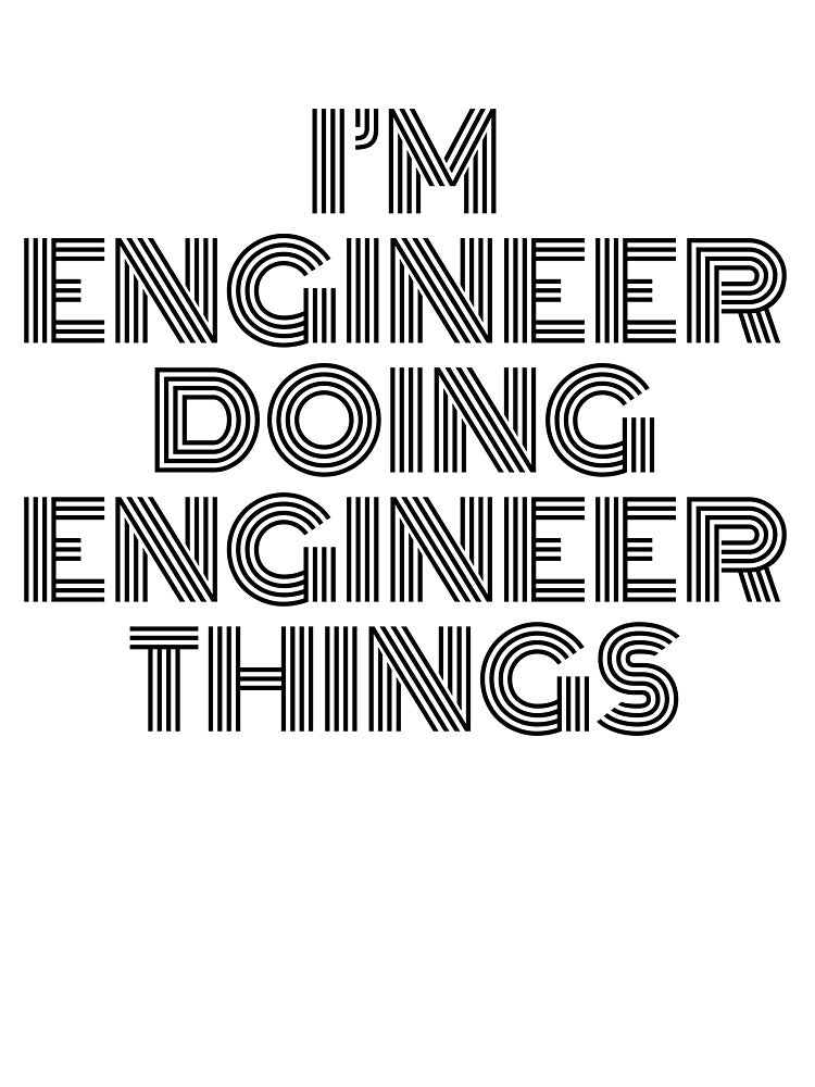 I'm Engineer Doing Engineer Things Vintage Quote by SVPOD