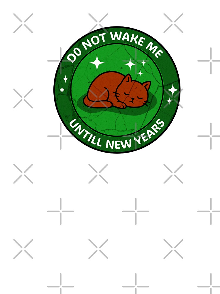 do not wake me up untill new years- FUNNY CAT STICKER-NEW YEAR- by designkb