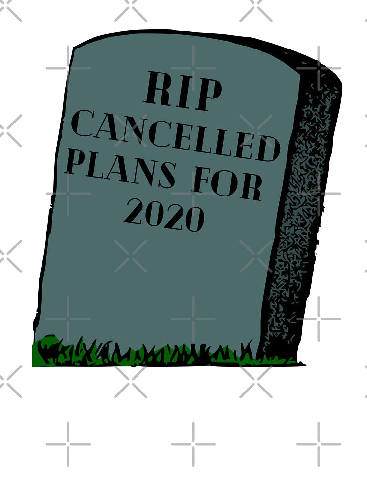 RIP 2020 Plans by Walk-It-Off