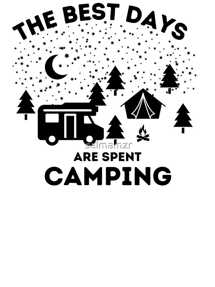 The Best Days Are Spent Camping , Cute Camper Design by salmamzr