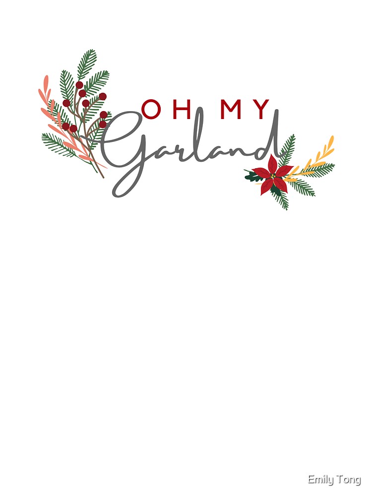 Oh My Garland by Emily Tong