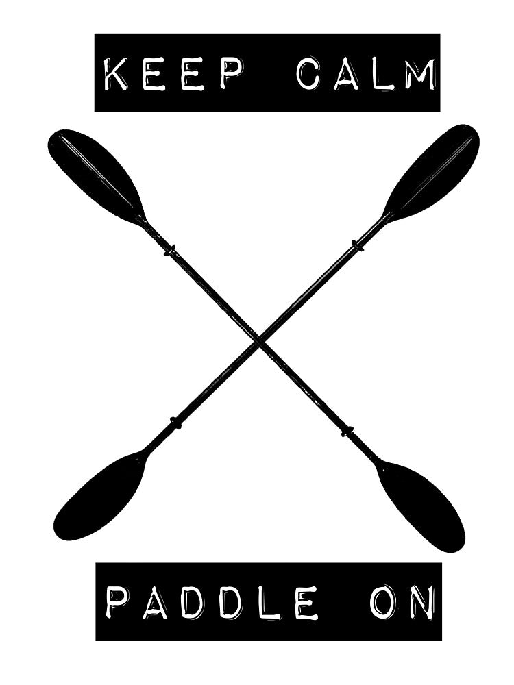 Keep Calm Paddle On by JMD Designs
