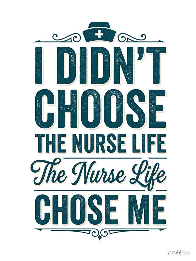 Nurse Life Chose Me Funny Vintage Nurse Retro Quote by Arobinoz