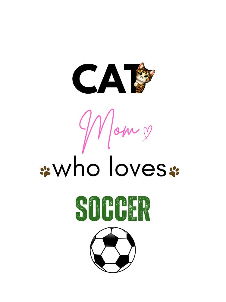 Cat Mom Who Loves Soccer by PawFitt