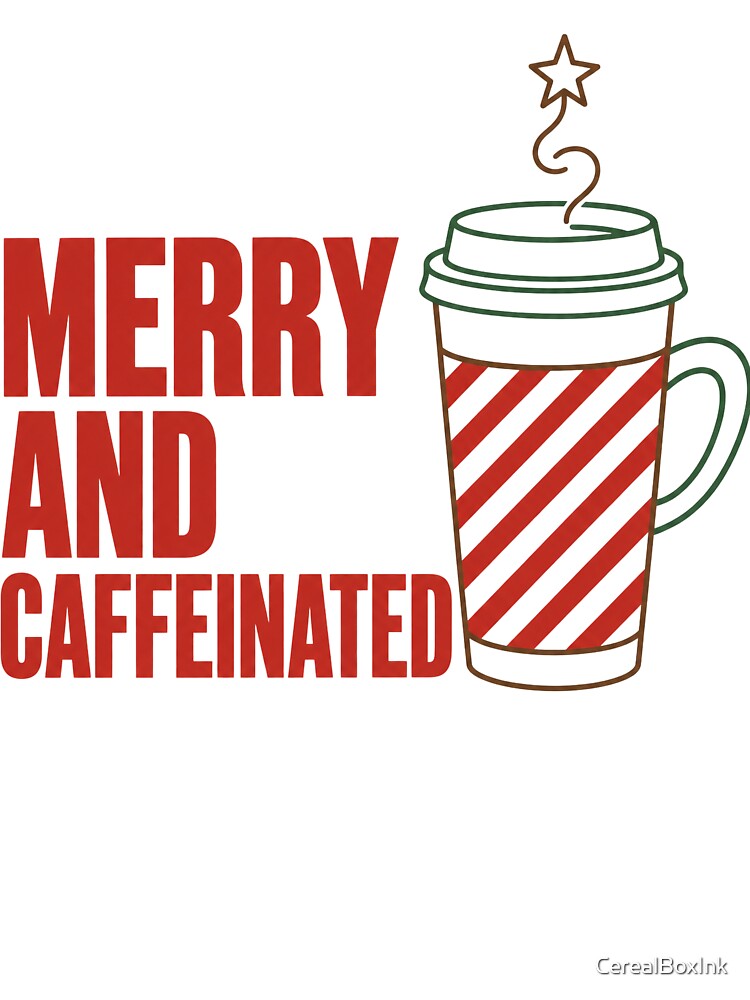 Merry and Fully Caffeinated by CerealBoxInk