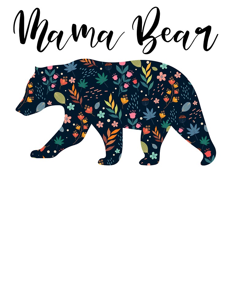 Mama Bear - Funny Mother's Day Gift by SunsetGloww