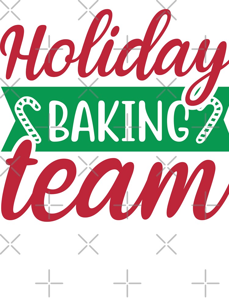 Holiday Baking Team - Festive Christmas Cookie Crew Slogan by FuzionRaptor