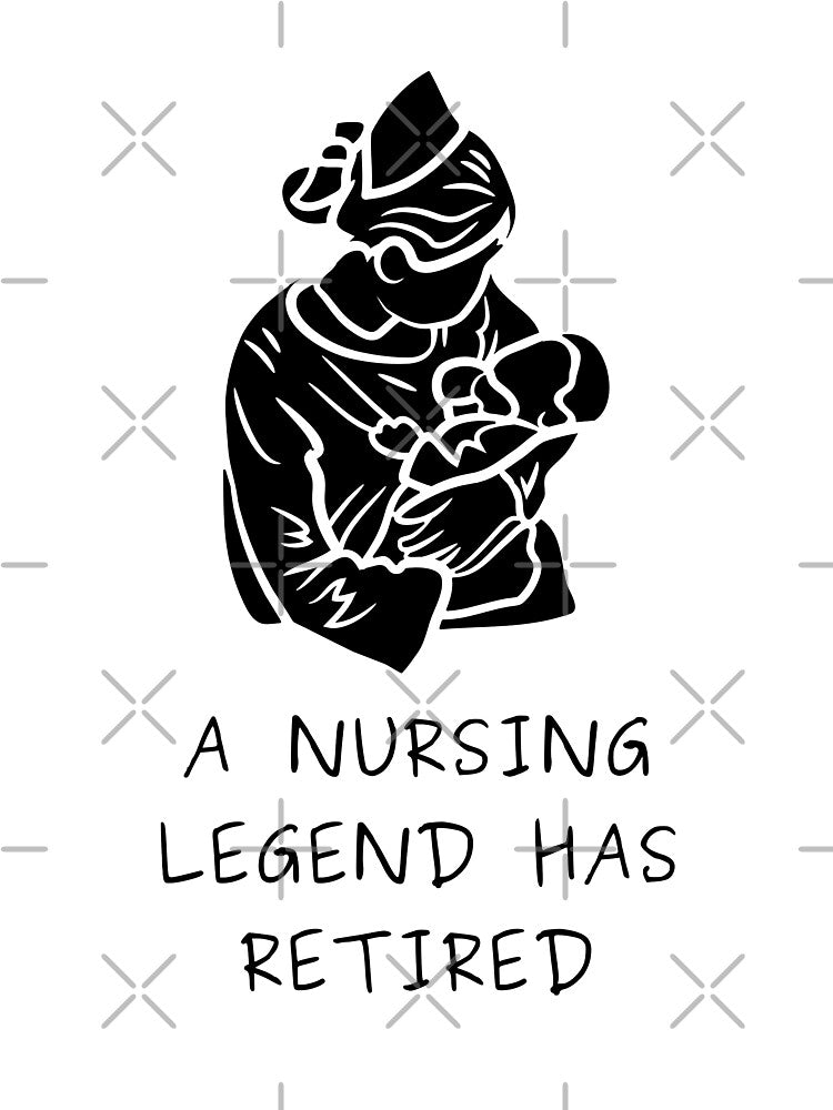 RETIRED NURSE A NURSING LEGEND HAS RETIRED by Destine99