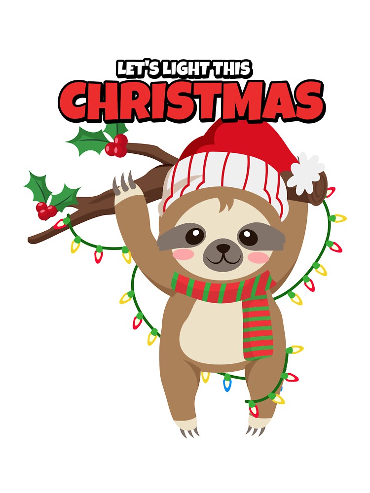 Let's Light This Christmas Sloth by GeeHanz