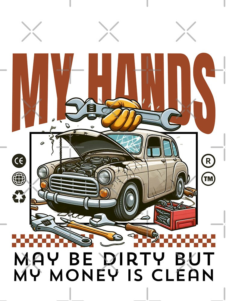 My hands may be dirty but my money is clean by Peerless-Prime