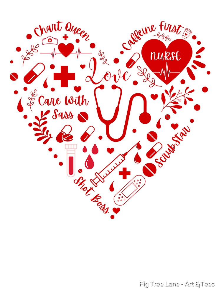 Heart of a Nurse – Funny Nursing Love & Care Design by Fig Tree Lane - Art &Tees