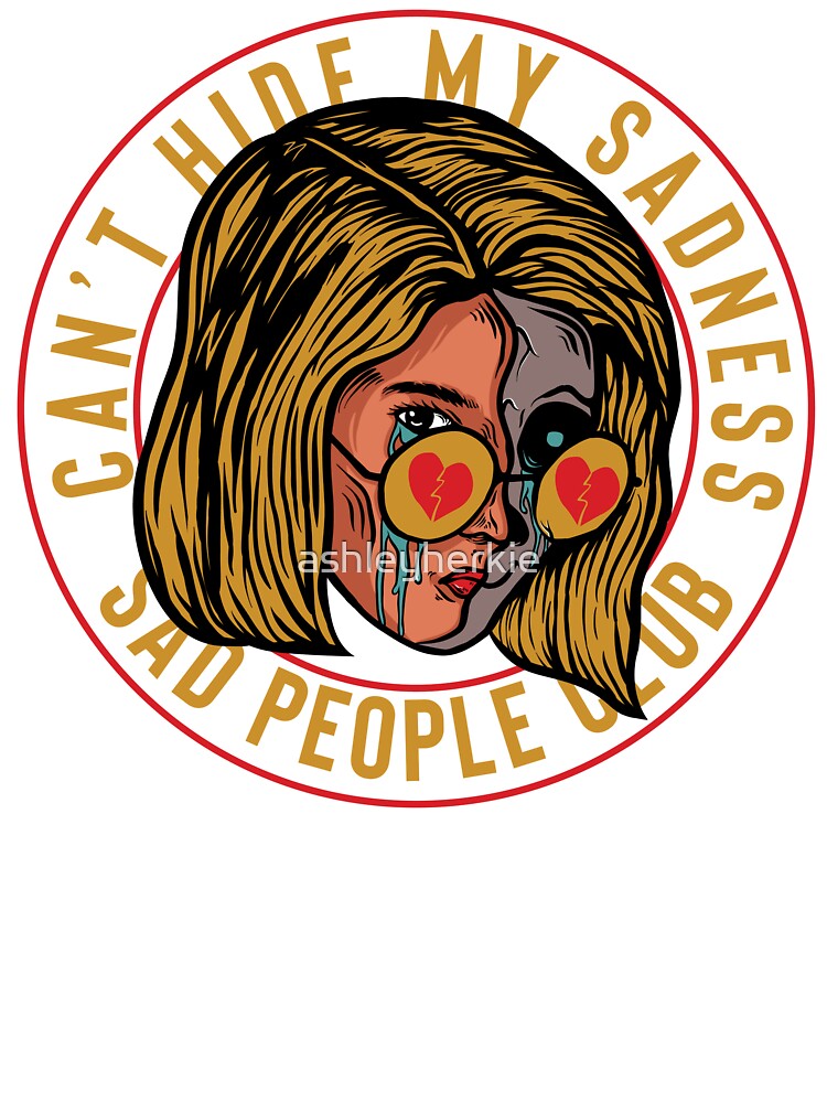 Sad People Club by ashleyherkie