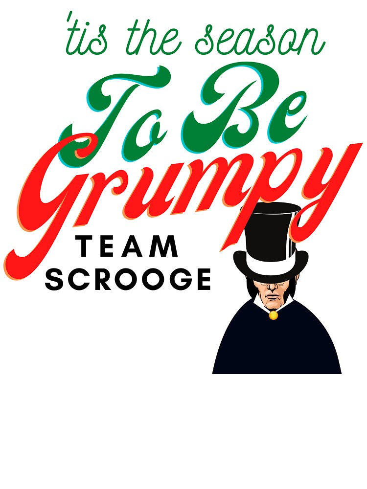 Tis The Season To Be Grumpy Bah Humbug Design by StormyMuse