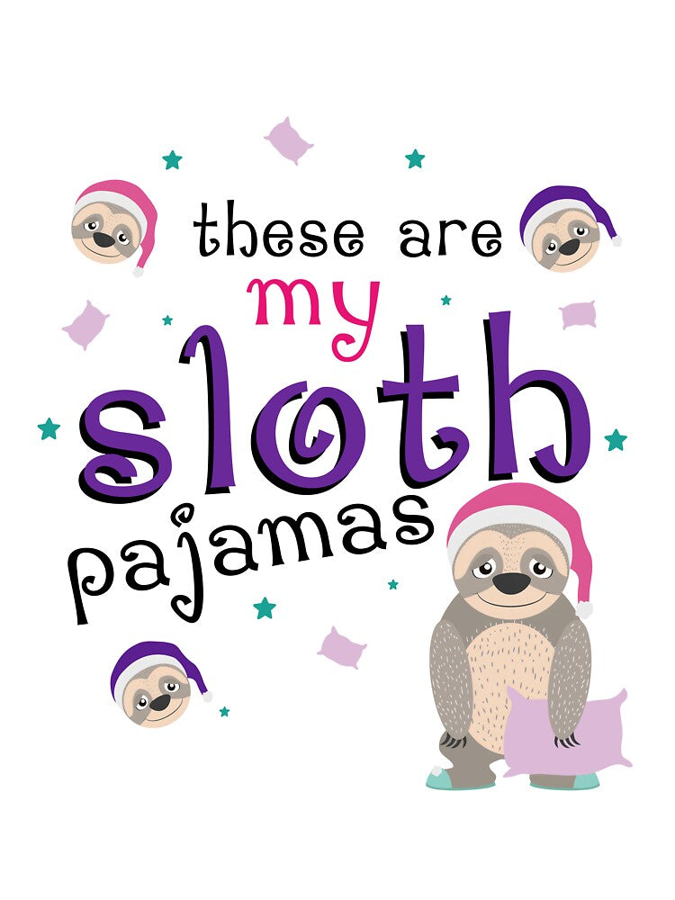 There Are My Sloth Pajamas by RobeLan