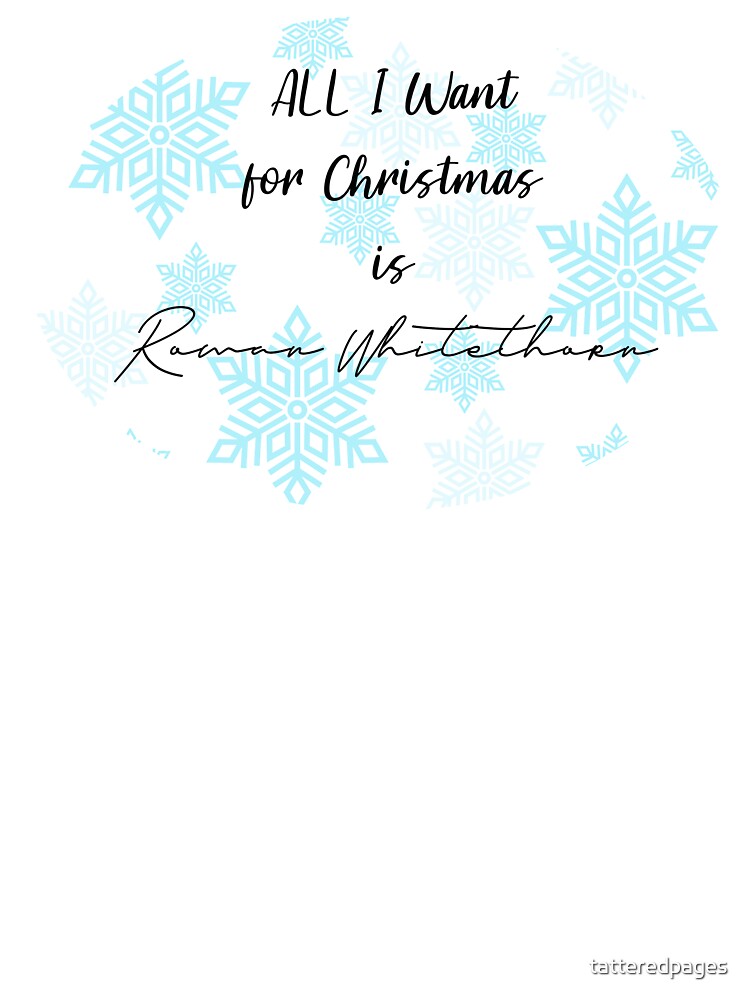 All I Want for Christmas is Rowan Whitethorn by tatteredpages