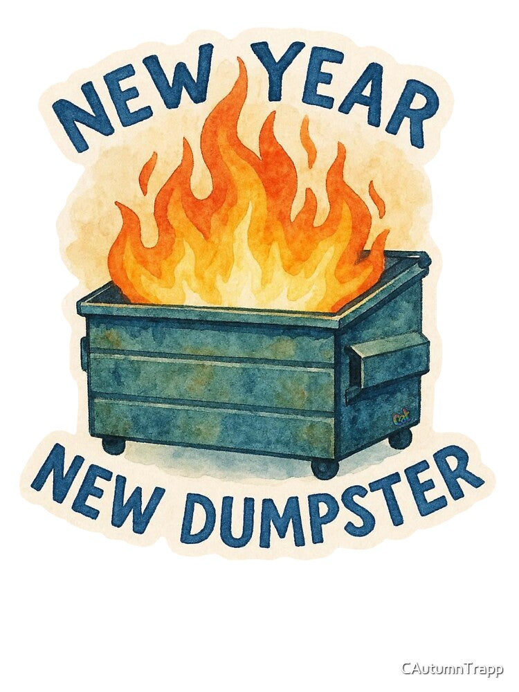 New Year New Dumpster by CAutumnTrapp