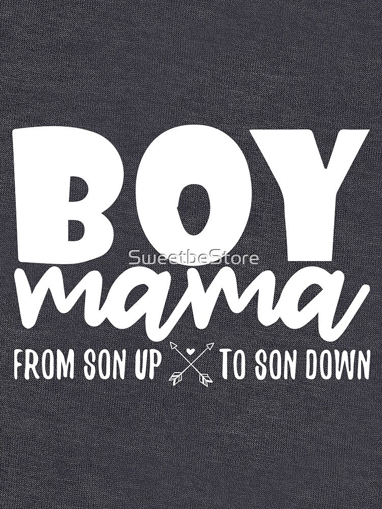 Boy Mama From Son Up To Son Down for a Loving Mom on Mothers Day by SweetbeStore