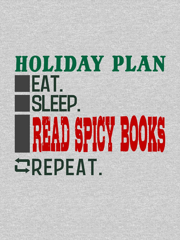 Bookish christmas holiday plan. Eat. Sleep. Read spicy books. Repeat. by VieBelieve