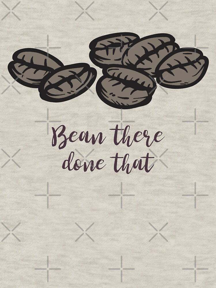 Bean there done that by Texasgal15