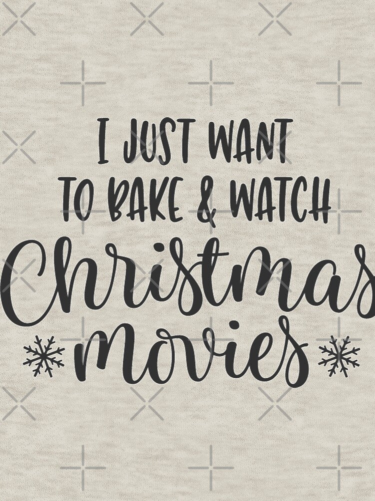 i just want to bake and watch christmas movies Christmas cookie baking crew Christmas holiday by shivani21061993