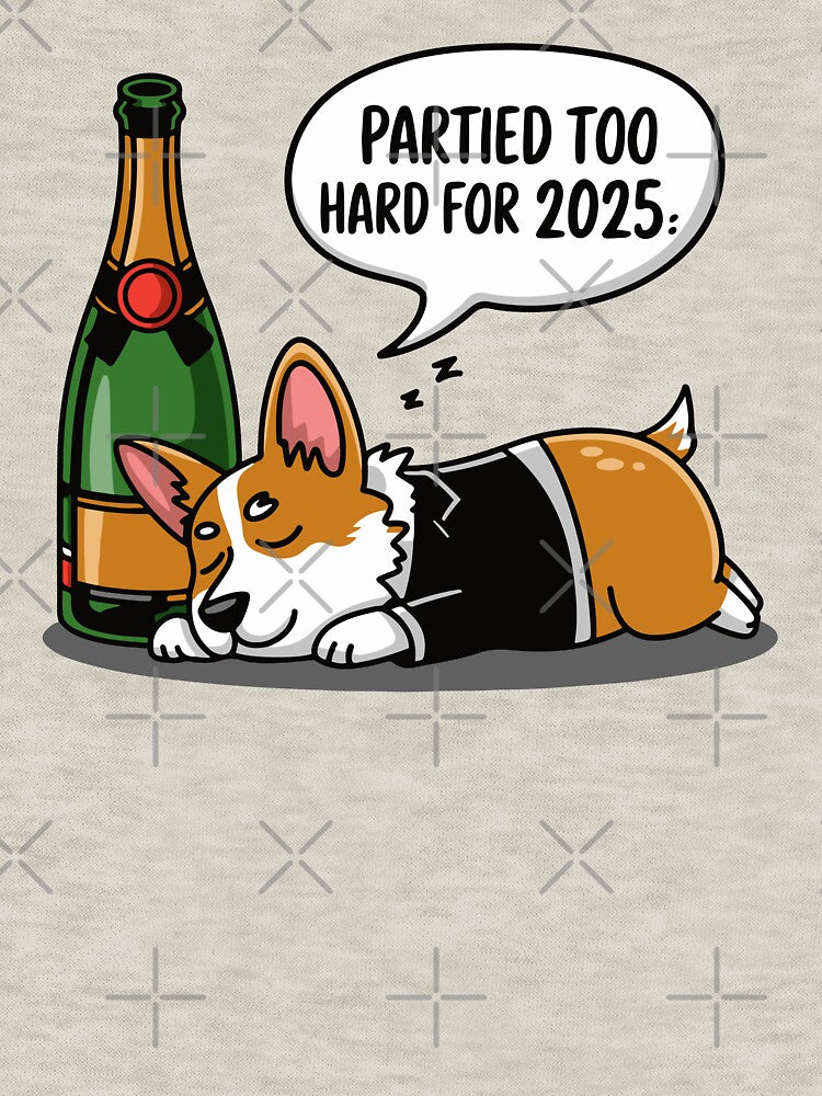 Partied Too Hard for 2025 by IconsStyles