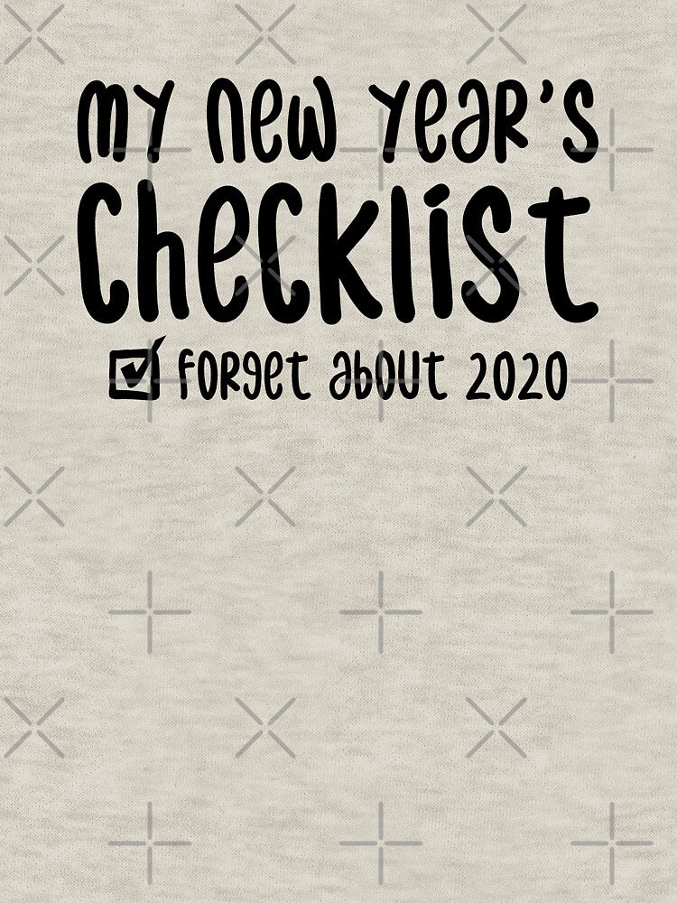 New Year's Checklist 'Forget About 2020' - Funny New Years T-Shirt/Sticker by Seth's Tees