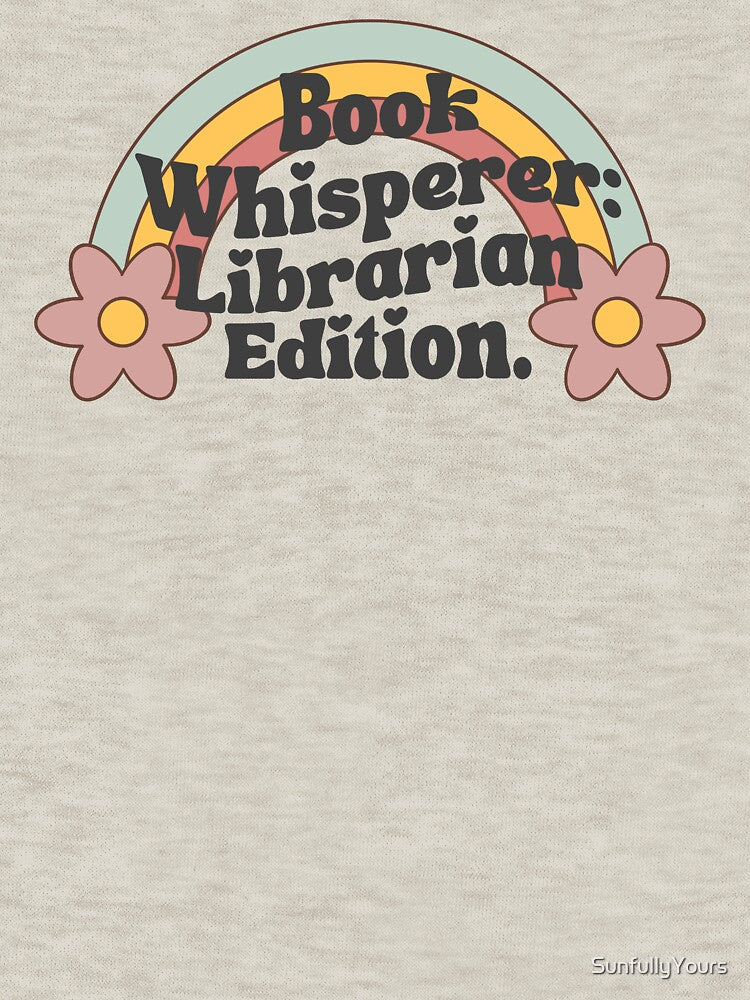 Book Whisperer Librarian by SunfullyYours