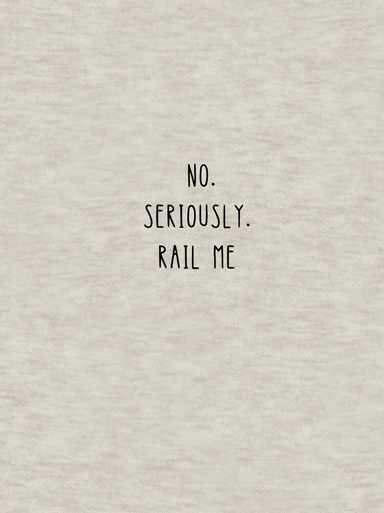 No.Seriously. Rail me by Levet