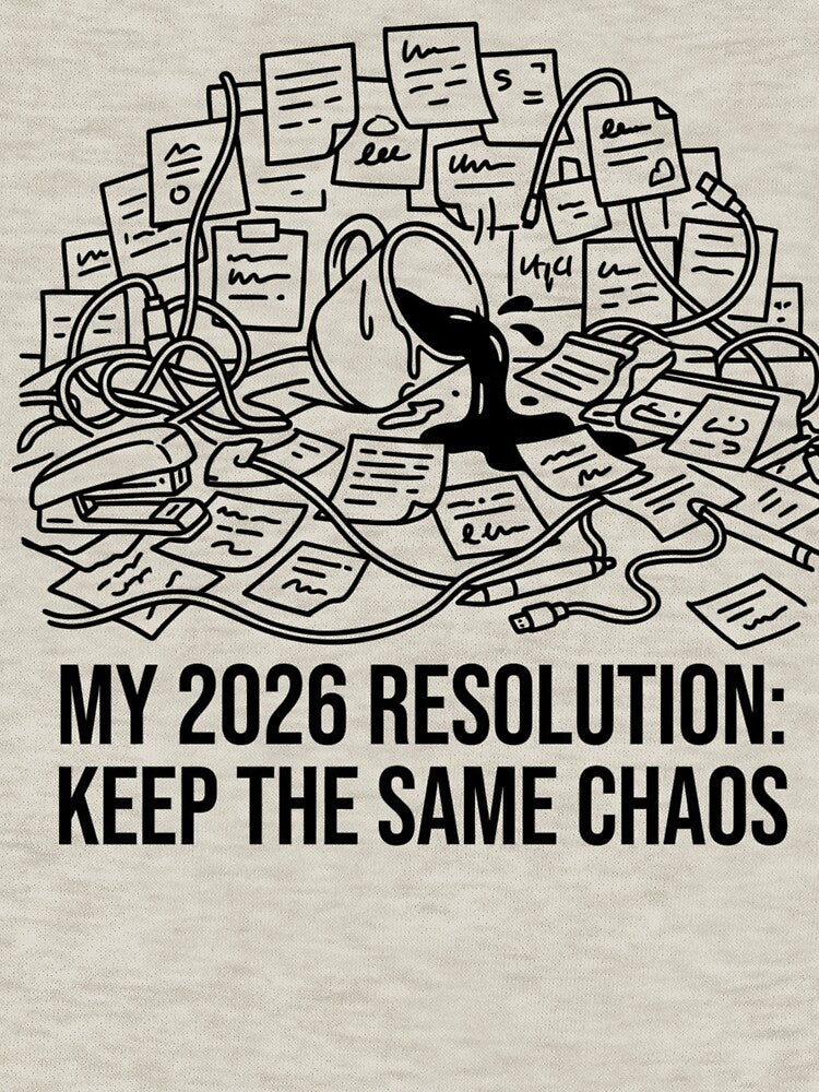 My 2026 Resolution Keep Same Chaos by WearTheVibe Store