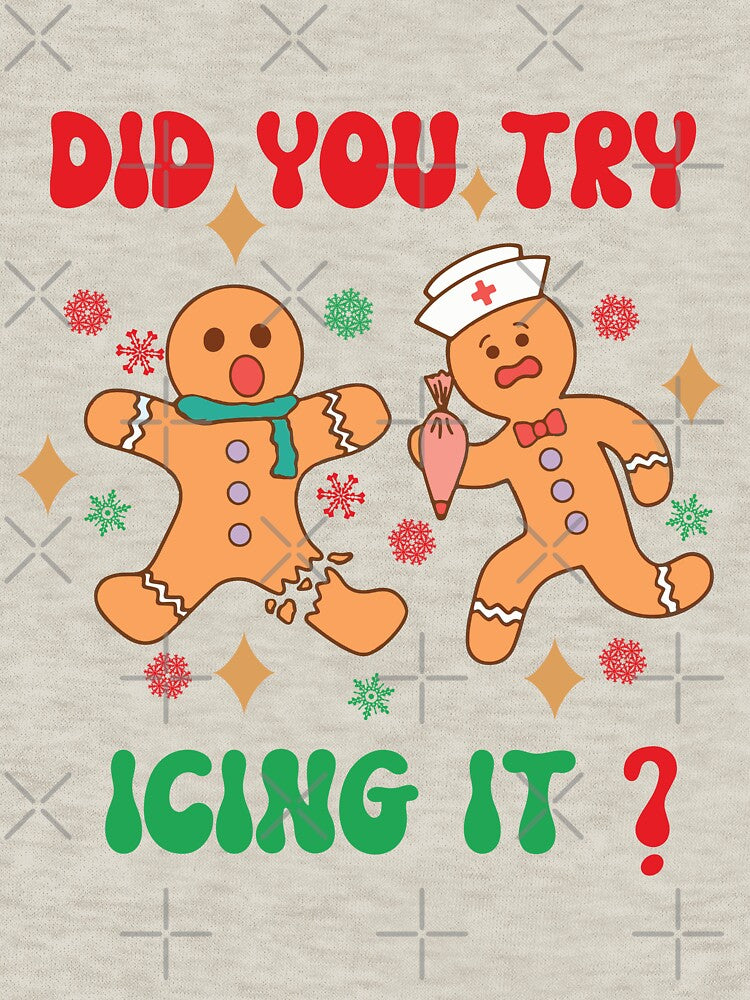 Funny Christmas Nurse Gingerbread Man Did You try Icing it by QuirkCraft