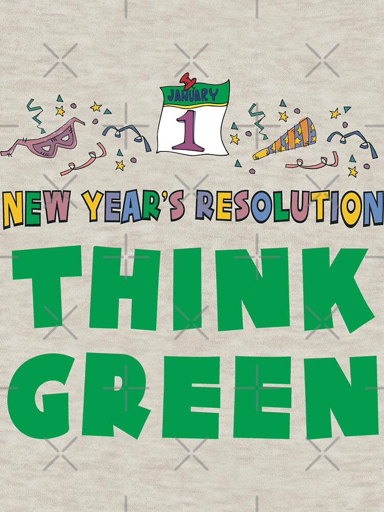 New Year's Resolution "Think Green" T-Shirts by HolidayT-Shirts