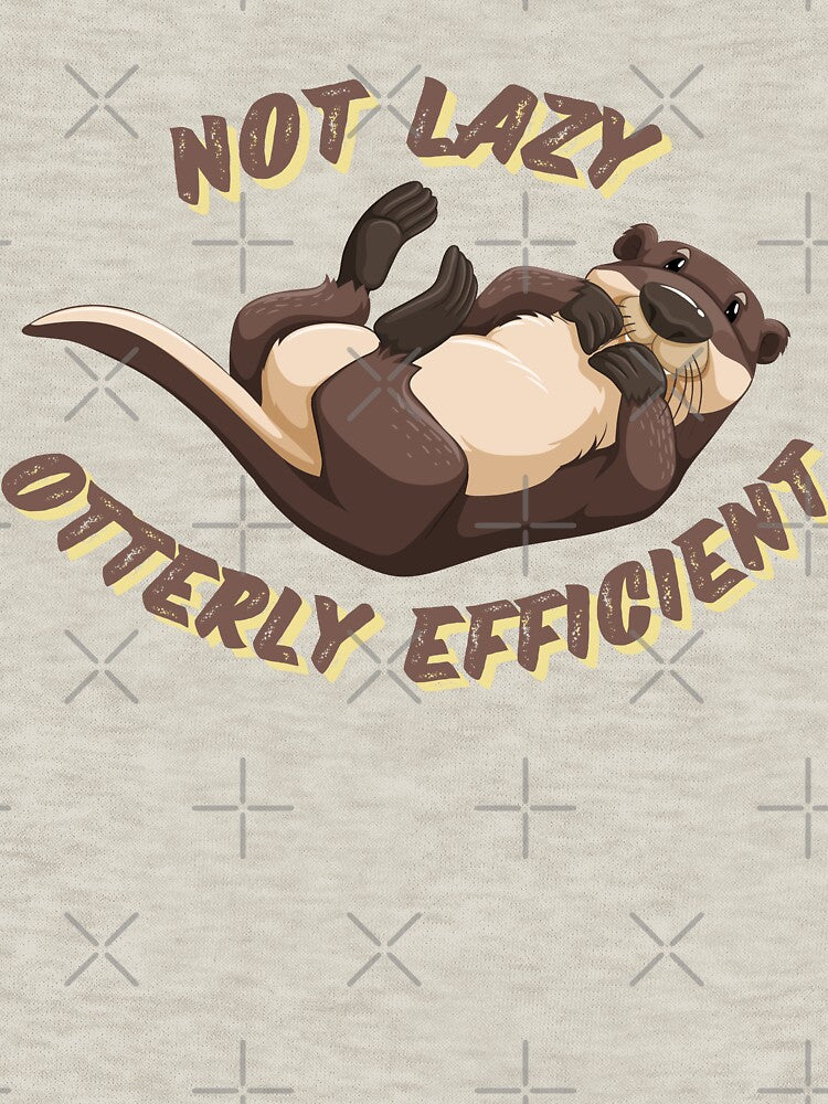 Not lazy otterly efficient funny cute otter lover by GoodyLeo