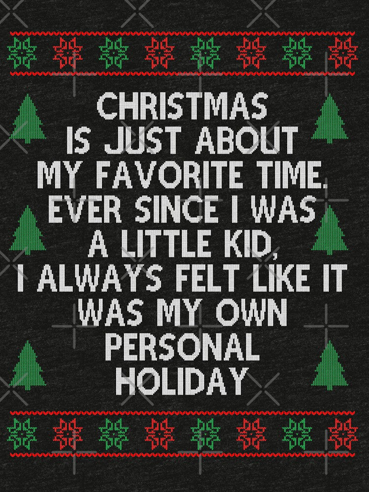 Christmas is just about my favorite time, Christmas Movie Quote Funny by Sunnyhova