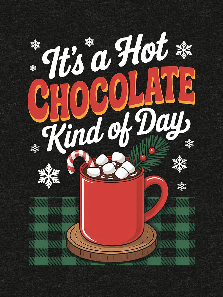 It's a Hot Chocolate Kind of Day Hot Cocoa Christmas by Moon-Ape