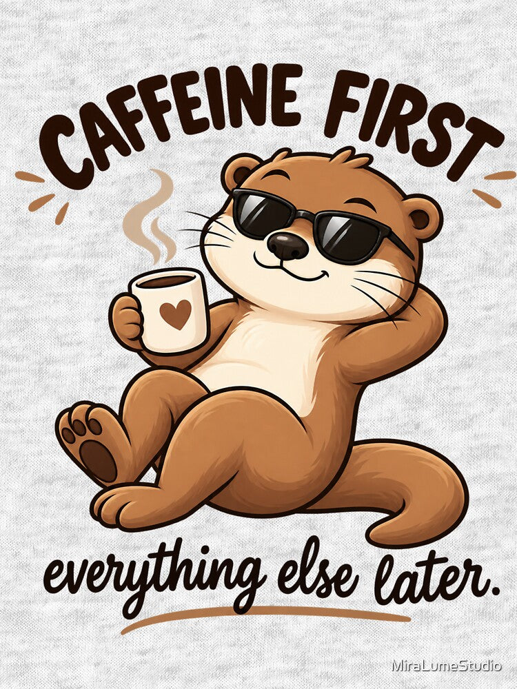 Funny Otter Meme Collection - Caffeine First Otter Meme Cartoon - Funny Coffee Humor by MiraLumeStudio