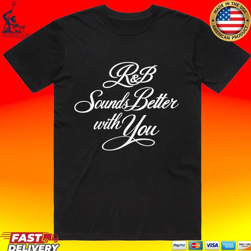 R&b Sounds Better With You Unisex