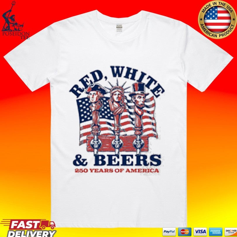 Red White And Beers 250 Years Of America 1776 2026 Unisex