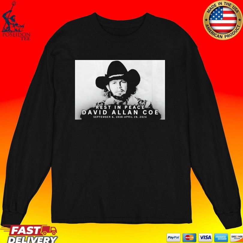 Rest In Peace David Allan Coe September 6 1039-april 29 2026 Unisex