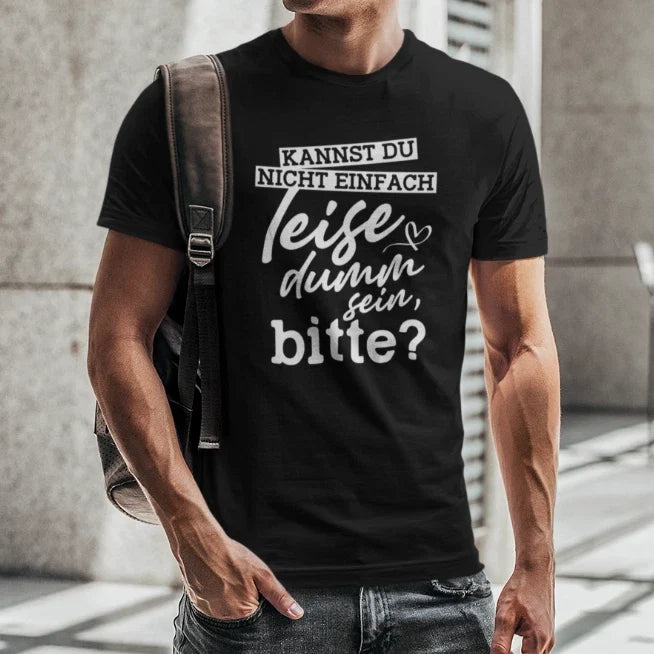 Can Not Simple Silent Dumm Pleases Pretensions Funny Comedy Unisex