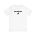 Soccer Dad Tee, Premium Short Sleeve Tee, Soccer Dad Shirt, Soccer Fan Tee Unisex