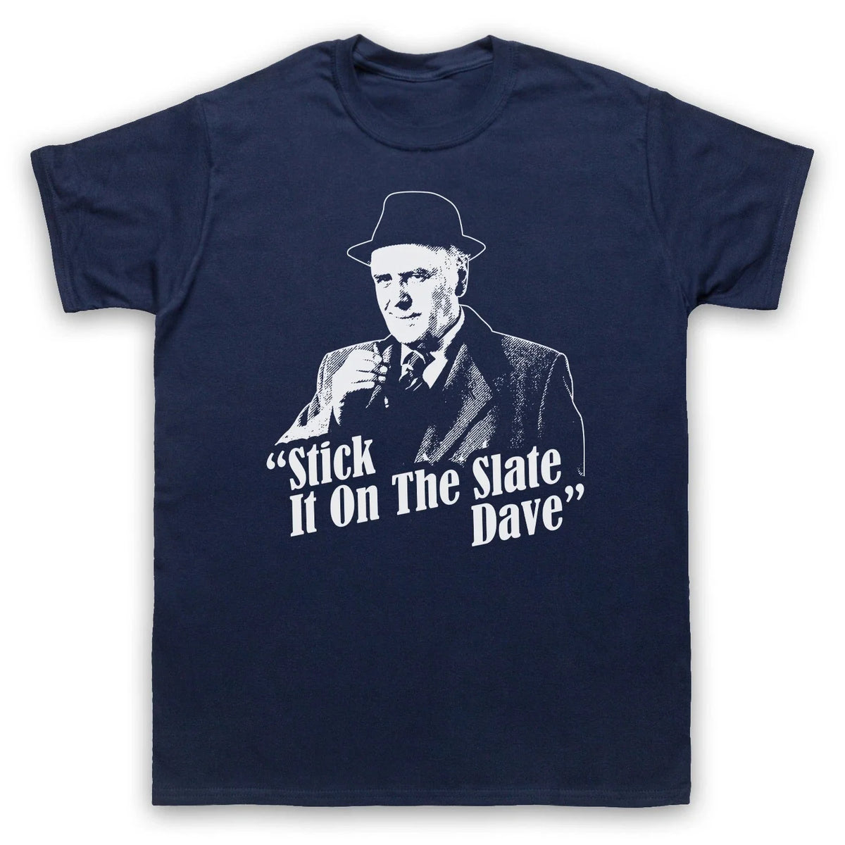 Arthur Daley Minder Stick It On The Slate Dave All Sizes Cols Unisex