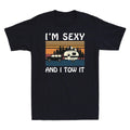 I'm Sexy and I Tow It Funny Caravan Camping Trailer Vintage Retro Men's Unisex