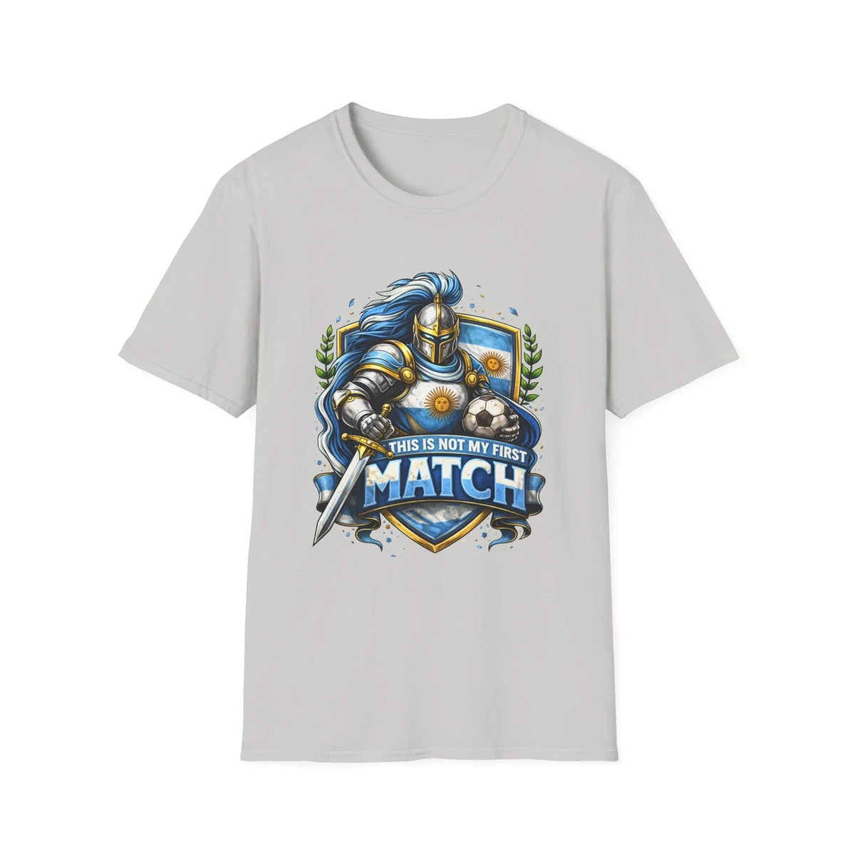 Argentina Soccer Knight This Is Not My First Match Football Tee Unisex