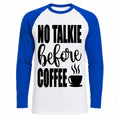 Funny Coffee Baseball T-Shirt No Talkie Before Coffee Retro Gift For Her
