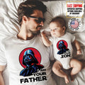 I Am Your Son and I Am Your Father Shirt, Matching Father Baby Gift,New Dad Gift Unisex