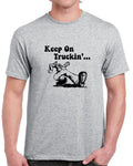 Keep On Truckin' Retro T Shirt Unisex