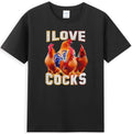 I Love Cocks Funny Chickens Graphic Sarcastic Quote Men's Unisex